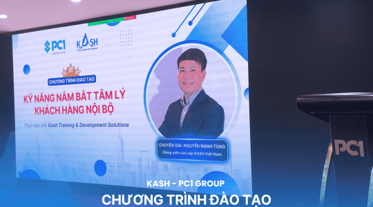 Kỹ năng nắm bắt tâm lý khách hàng nội bộ  – [Kash x PC1 Group]