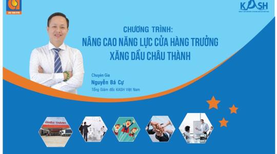 Khóa đào tạo: “Nâng cao Năng lực cửa hàng trưởng Xăng dầu Châu Thành” và “Văn minh thương mại đối với doanh nghiệp”